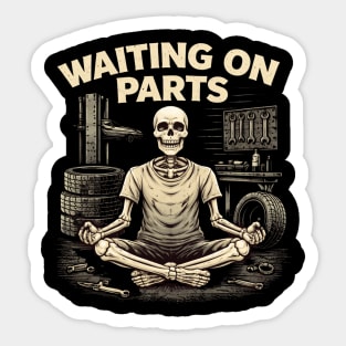 Waiting On Parts Mechanic Design Sticker